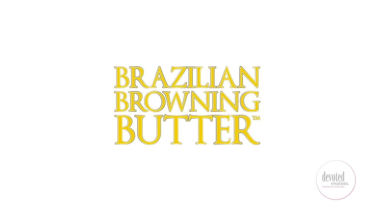 Brazilian Browning Butter™ | Ed Hardy™ Tanning