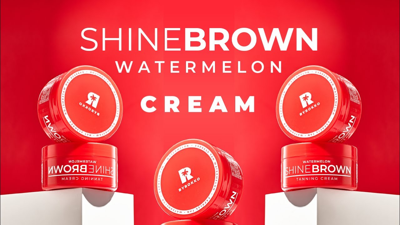 SHINE BROWN WATERMELON TANNING CREAM | BYROKKO