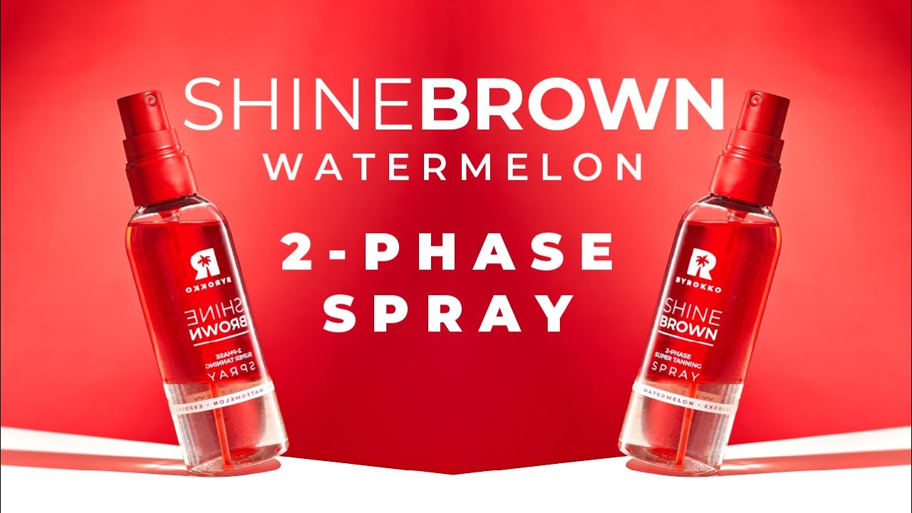 SHINE BROWN WATERMELON 2-PHASE SPRAY | BYROKKO